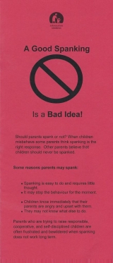 <h5>A GOOD SPANKING IS A BAD IDEA</h5><p>Some reasons parents may spank. What does spanking teach? Why do children misbehave? What can we do?</p>